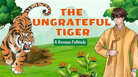 The Ungrateful Tiger! Een verhaal over dankbaarheid en verraad in het Korea van de veertiende eeuw